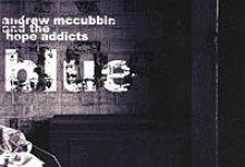 Andrew McCubbin and the Hope Addicts