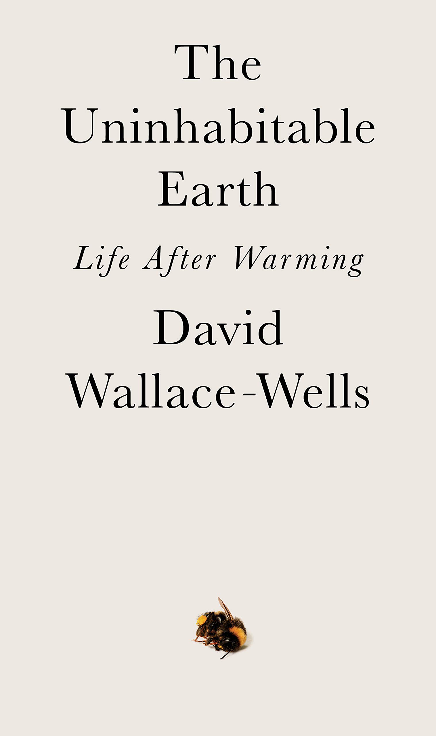 Review David Wallace Wells S The Uninhabitable Earth The Santa   71QluMxBnsL 