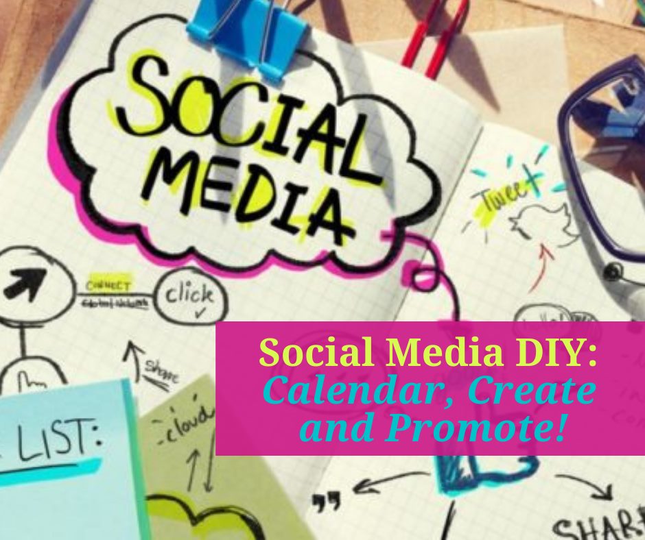 Digital Marketing: Social Media DIY: Calendar, Create and ...