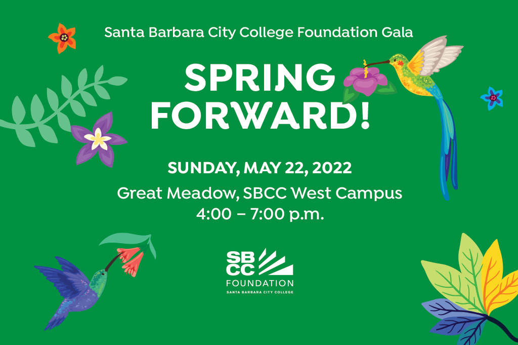Spring Forward! Gala for the SBCC Foundation The Santa Barbara