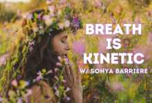 Breath is Kinetic with Sonya Barriere