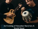 An Evening of Hawaiian Slack Key & World Music