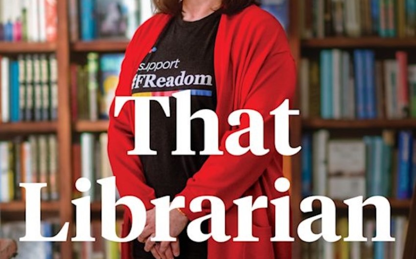 Book Review | ‘That Librarian: The Fight Against Book Banning in America’ by Amanda Jones