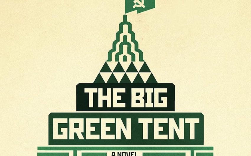 Book Review | ‘The Big Green Tent: A Novel’ by Ludmila Ulitskaya, Translated by Polly Gannon