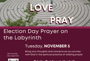 Election Day Prayer on the Labyrinth