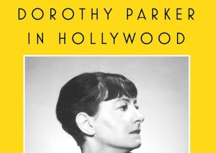 Book Review | ‘Dorothy Parker in Hollywood’ by Gail Crowther