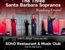 The Three Santa Barbara Sopranos at SOhO