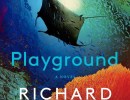 Book Review | ‘Playground’ by Richard Powers