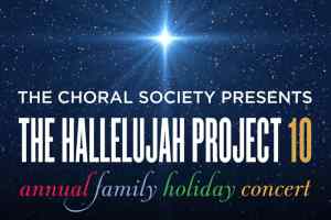 The S.B. Choral Society Presents "The Hallelujah Project 10"