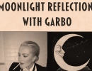 From Hollywood to New York to Santa Barbara Comes ‘Moonlight Reflections with Garbo’