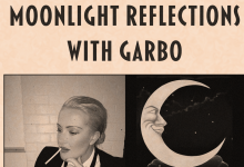 From Hollywood to New York to Santa Barbara Comes ‘Moonlight Reflections with Garbo’