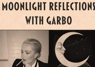 From Hollywood to New York to Santa Barbara Comes ‘Moonlight Reflections with Garbo’