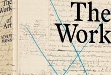 Book Review | ‘The Work of Art: How Something Comes from Nothing’ by Adam Moss