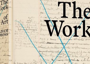 Book Review | ‘The Work of Art: How Something Comes from Nothing’ by Adam Moss